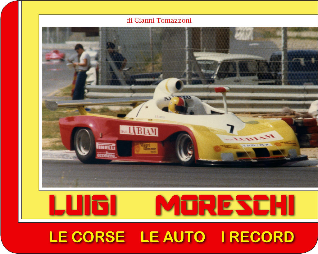 Libro: Luigi Moreschi - Le Auto, Le corse, I record | Book: Luigi Moreschi - The Cars, The Racing, The records